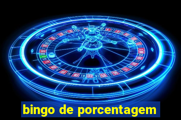 bingo de porcentagem